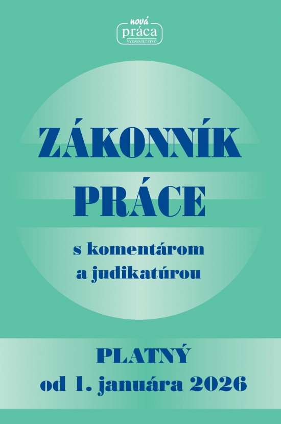 Zákonník práce s komentárom a judikatúrou platný od 1.januára 2026