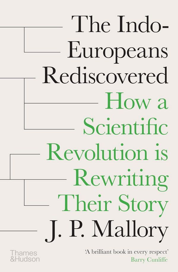 The Indo-Europeans Rediscovered