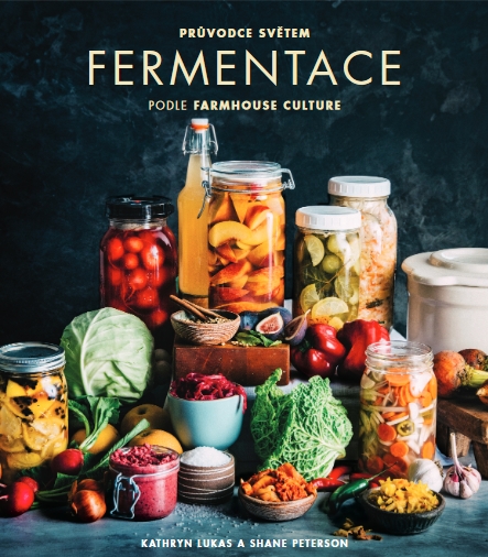 Průvodce světem fermentace podle Farmhouse Culture