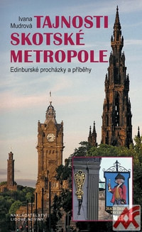Tajnosti skotské metropole. Edinburské procházky a příběhy