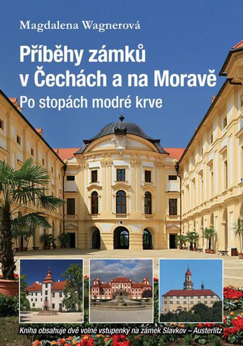 Příběhy zámků v Čechách a na Moravě II - Po stopách modré krve