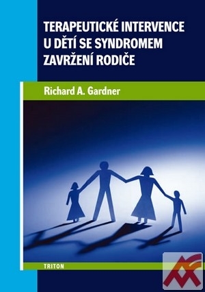 Terapeutické intervence u dětí se syndromem zavržení rodiče