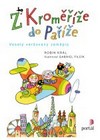 Kniha Z Kroměříže do Paříže. Veselý veršovaný zeměpis