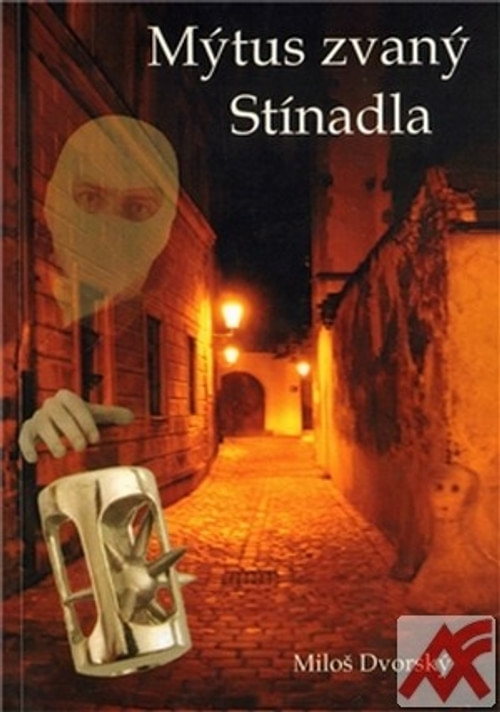 Mýtus zvaný Stínadla