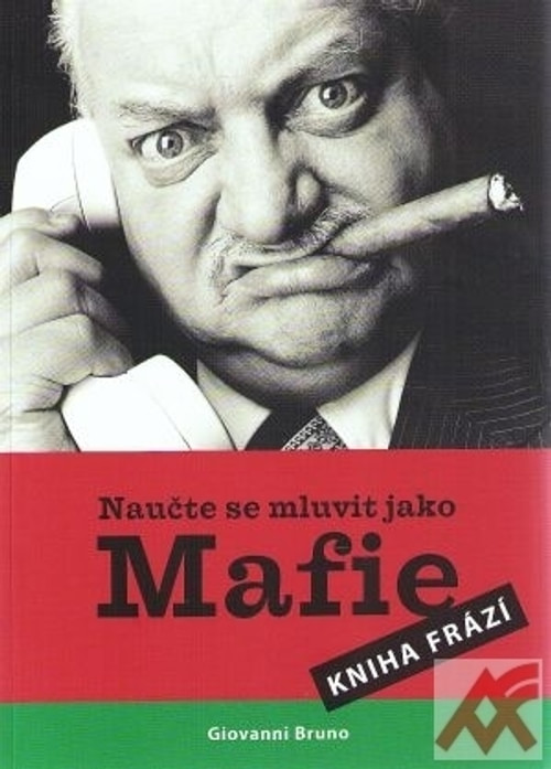 Naučte se mluvit jako Mafie. Kniha frází