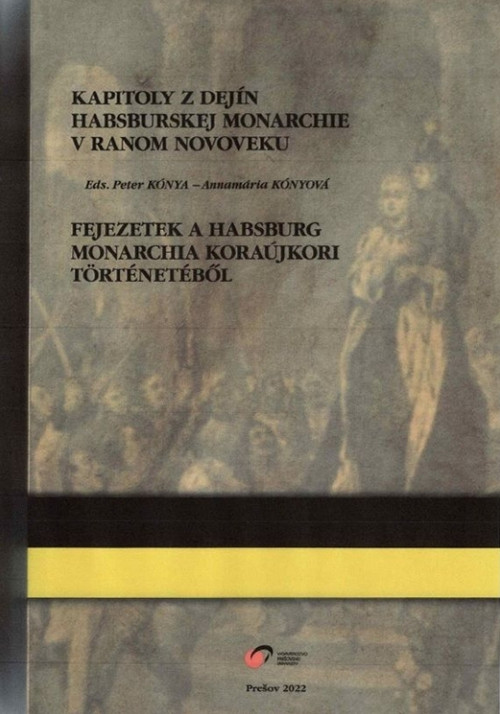 Kapitoly z dejín habsburskej monarchie v ranom novoveku (viacjazyčný zborník)