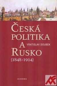 Česká politika a Rusko (1848-1914)
