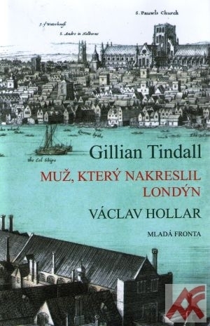 Kniha Muž, který nakreslil Londýn. Václav Hollar