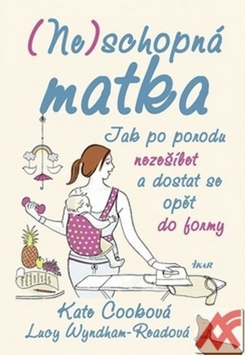 (Ne)schopná matka
