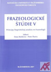 Frazeologické štúdie V. Princípy lingvistickej analýzy vo frazeológii