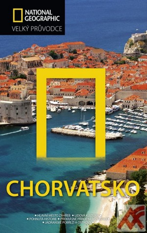 Chorvatsko - Velký průvodce National Geographic
