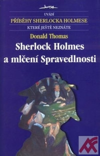Sherlock Holmes a mlčení Spravedlnosti - příběhy Sherlocka Holmese