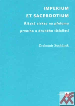 Kniha Imperium et sacerdotium. Říšská církev na přelomu prvního a druhého tisíciletí