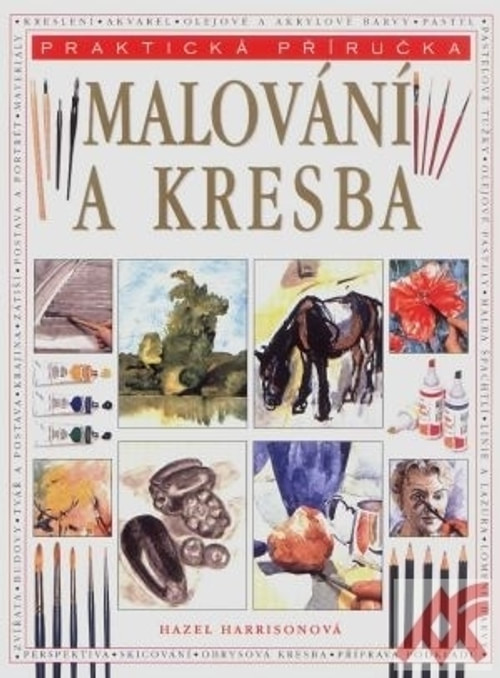 Malování a kresba - Praktická příručka