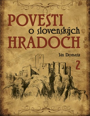 Povesti o slovenských hradoch 2