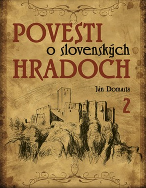 Povesti o slovenských hradoch 2