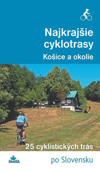 Najkrajšie cyklotrasy - Košice a okolie