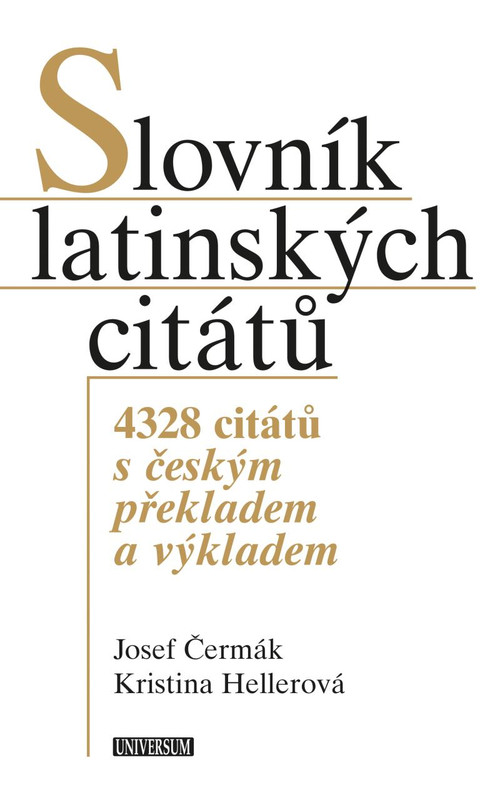 Slovník latinských citátů. 4328 citátů s českým překladem a výkladem