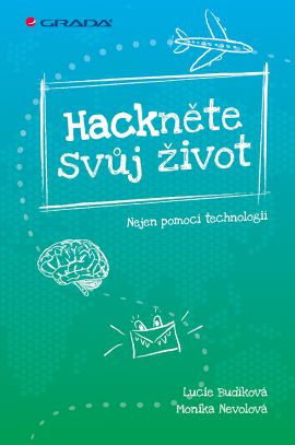 Hackněte svůj život