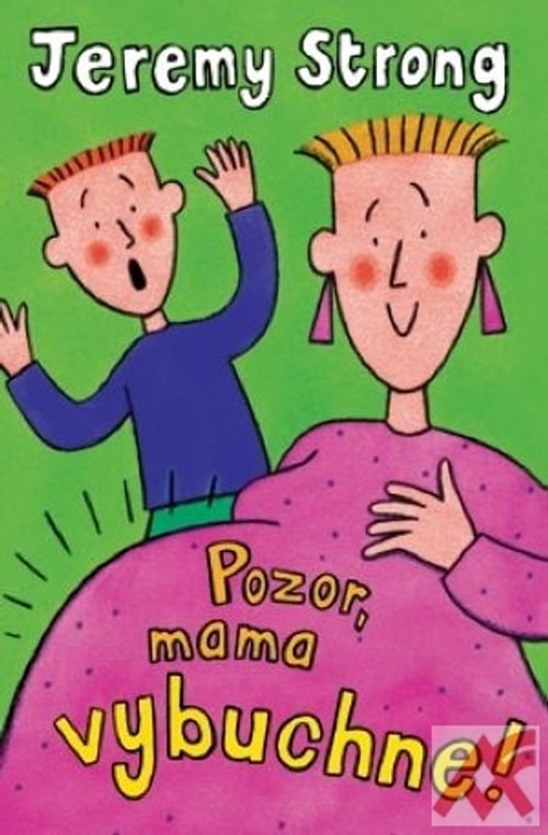 Pozor, mama vybuchne!