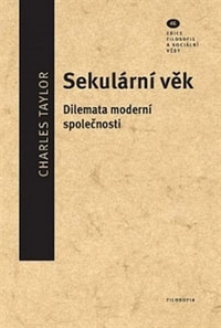 Sekulární věk. Dilemata moderní společnosti. Vybrané kapitoly