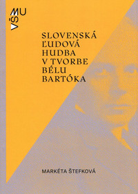 Slovenská ľudová hudba v tvorbe Bélu Bartóka