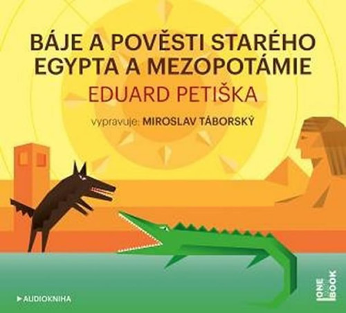 Báje a pověsti starého Egypta a Mezopotámie - MP3 CD (audiokniha)