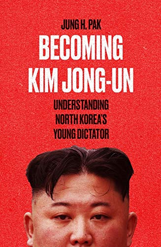 Kniha Becoming Kim Jong Un Understanding North Koreas Young Dictator