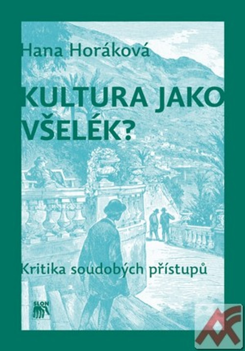 Kultura jako všelék? Kritika soudobých přístupů