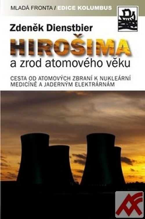 Hirošima a zrod atomového věku