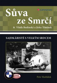 Sůva ze Smrčí & Vláďa Budínský a Jirka Třmínek. Sajdkáristé s velkým srdcem