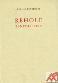 Řehole benediktova / Regula Benedicti