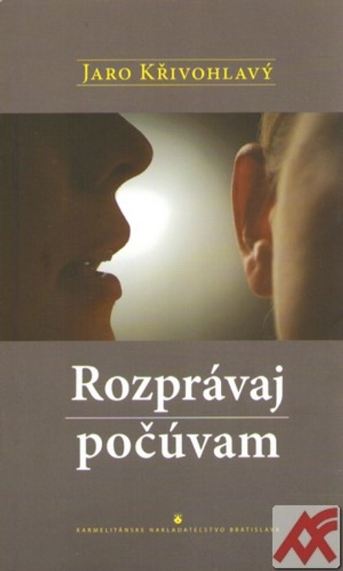 Rozprávaj - počúvam