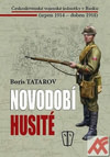Novodobí husité. Československé vojenské jednotky v Rusku (srpen 1914 - duben 19