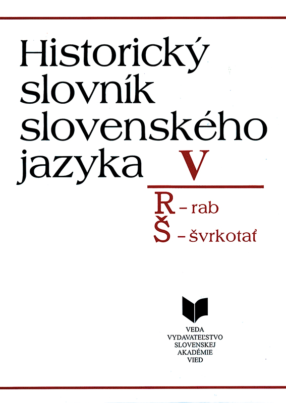 Historický slovník slovenského jazyka V R-rab, Š-švrkotať