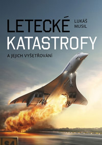 Letecké katastrofy a jejich vyšetřování