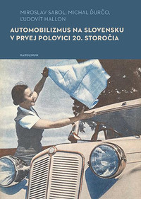 Automobilizmus na Slovensku v prvej polovici 20. storočia