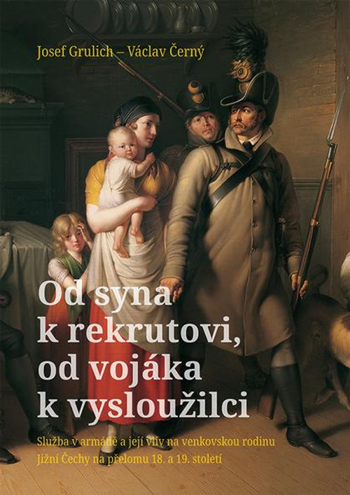 Od syna k rekrutovi, od vojáka k vysloužilci