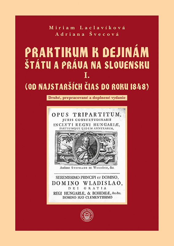 Praktikum I. k dejinám štátu a práva na Slovensku I.zväzok
