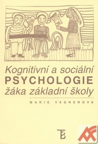 Kognitivní a sociální psychologie žáka základní školy