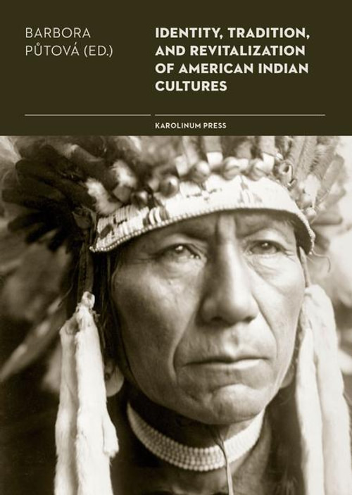 Identity, Tradition and Revitalisation of American Indian Culture