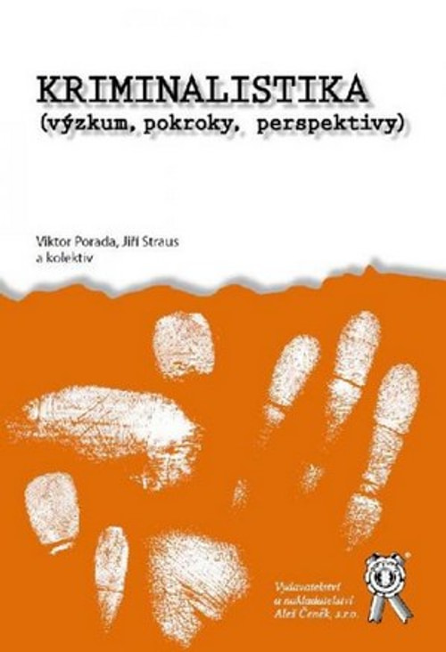 Kriminalistika. Výzkum, pokroky, perspektivy