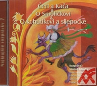 Čert a Kača / O Smolíčkovi / O kohútikovi a sliepočke - CD (audiokniha)