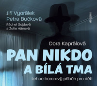 Pan Nikdo a bílá tma - CD (audiokniha)