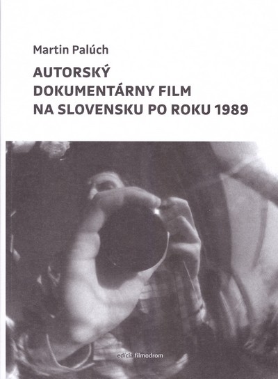 Autorský dokumentárny film na Slovensku po roku 1989