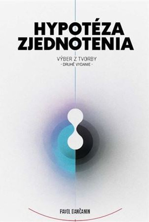 Hypotéza zjednotenia: výber z tvorby