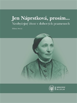 Jen Náprstková, prosím...