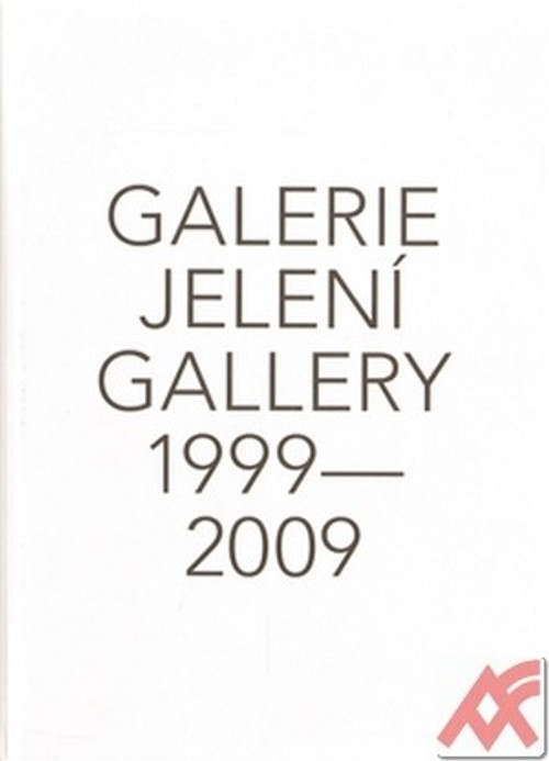 Galerie Jelení / Gallery 1999-2009 + DVD