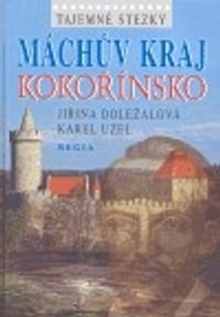 Tajemné stezky. Máchův kraj - Kokořínsko