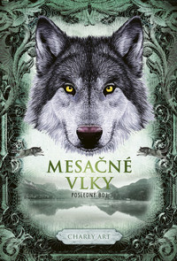 Mesačné vlky 3: Posledný boj